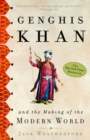 Image for Genghis Khan  : and the making of the modern world