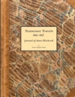 Image for Tennessee Travels 1844-1847, Journal of Amos Hitchcock