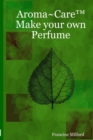 Image for Aroma~Care Make Your Own Perfume