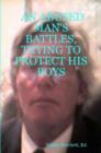 Image for AN Abused Man&#39;s Battles, Trying to Protect His Boys