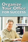 Image for Organize Your Office For Success
