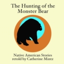 Image for The Hunting of the Monster Bear