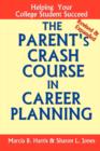 Image for The Parent&#39;s Crash Course in Career Planning: Helping Your College Student Succeed