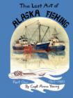 Image for The Lost Art of ALASKA FISHING Part One