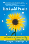 Image for Backyard Pearls : Cultivating Wisdom and Joy in Everyday Life
