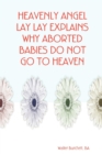 Image for Heavenly Angel Lay Lay Explains Why Aborted Babies Do Not Go to Heaven
