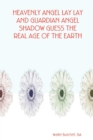 Image for Heavenly Angel Lay Lay and Guardian Angel Shadow Guess the Real Age of the Earth