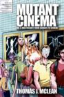 Image for Mutant Cinema: The X-Men Trilogy from Comics to Screen