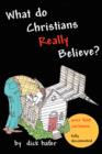 Image for What Do Christians Really Believe