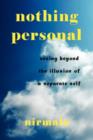 Image for Nothing Personal: Seeing Beyond the Illusion of a Separate Self