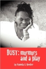 Image for Dust: Murmurs and a Play