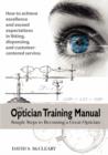 Image for The Optician Training Manual