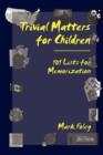 Image for Trivial Matters for Children