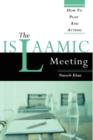 Image for The Islaamic Meeting, How to Plan and Attend