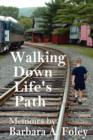 Image for Walking Down Life&#39;s Path - Memoirs