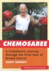 Image for Chemosabee  : a triathlete&#39;s journey through the first year of breast cancer