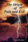 Image for The Origin of Pain and Evil