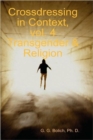 Image for Crossdressing in Context, Vol. 4 Transgender &amp; Religion