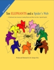 Image for Ten Elephants and a Spider&#39;s Web: A Traditional Latin American Counting Rhyme and Other Activities: Spanish/English