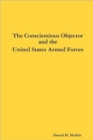 Image for The Conscientious Objector and the United States Armed Forces