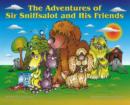 Image for Adventures of Sir Sniffsalot and His Friends