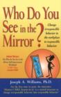 Image for Who Do You See in the Mirror?