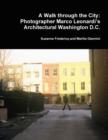 Image for A Walk Through the City: Photographer Marco Leonardi&#39;s Architectural Washington D.C.