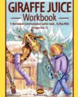 Image for Giraffe juice - Workbook : A Non Violent Communication Workbook