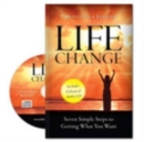 Image for Life Change : Seven Simple Steps to Getting What You Want
