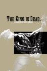 Image for The King Is Dead.