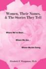 Image for Women, Their Names, &amp; the Stories They Tell