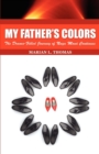 Image for My Father&#39;s Colors-The Drama-Filled Journey of Naya Mon Continues