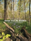 Image for Missouri Botanical Garden&#39;s Shaw Nature Reserve : 85 Years of Natural Wonders