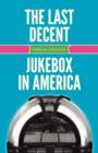 Image for The Last Decent Jukebox in America