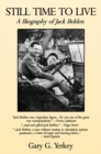 Image for Still Time to Live: A Biography of Jack Belden