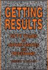 Image for Getting Results - Fifty Years of Opportunities and Decisions