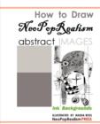 Image for How to Draw NeoPopRealism Abstract Images : Ink Backgrounds
