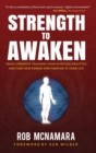 Image for Strength to Awaken, Make Strength Training Your Spiritual Practice and Find New Power and Purpose in Your Life