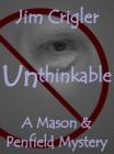 Image for Unthinkable: A Mason &amp; Penfield Mystery