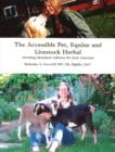 Image for Accessible pet, equine &amp; livestock herbal  : choosing abundant wellness for your creatures