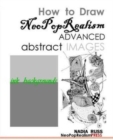 Image for How to Draw NeoPopRealism Advanced Abstract Images : : Ink Backgrounds