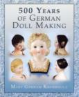Image for 500 Years of German Dollmaking