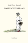 Image for Small Town Baseball Big League Dreams