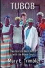 Image for Tubob : Two Years in West Africa with the Peace Corps