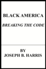 Image for Black America:Breaking The Code
