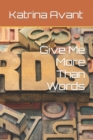 Image for Give Me More Than Words