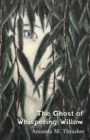 Image for The Ghost of Whispering Willow