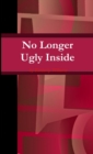 Image for No Longer Ugly Inside