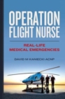 Image for Operation Flight Nurse : Real-Life Medical Emergencies