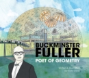 Image for Buckminster Fuller  : poet of geometry